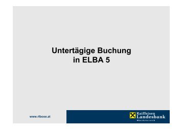 Untertägige Buchung in ELBA 5 Auswirkungen auf die ... - Raiffeisen