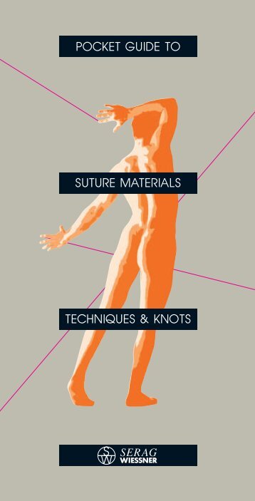 POCKET GUIDE TO TECHNIQUES & KNOTS SUTURE MATERIALS