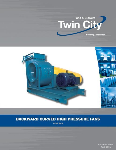 Backward Curved High Pressure Volume Fans - Twin City Fan ...