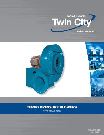 Turbo Pressure Blowers - Catalog 1250 - Twin City Fan & Blower