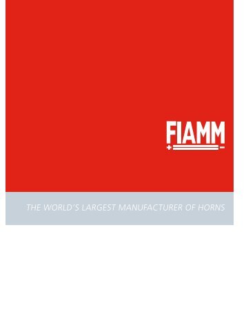 THE WORLD'S LARGEST MANUFACTURER OF HORNS - Fiamm