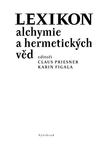 LEXIKON alchymie a hermetických věd - Vyšehrad