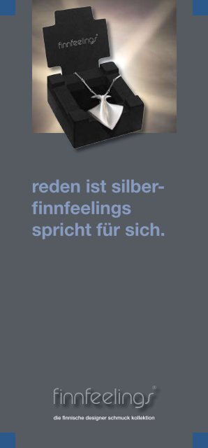 reden ist silber- finnfeelings spricht für sich.