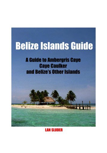 Belize Islands Guide - Ambergris Caye