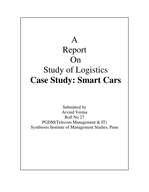 A Report On Study Of Logistics Case Study Smart Cars