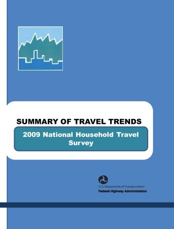 SUMMARY OF TRAVEL TRENDS - National Household Travel Survey