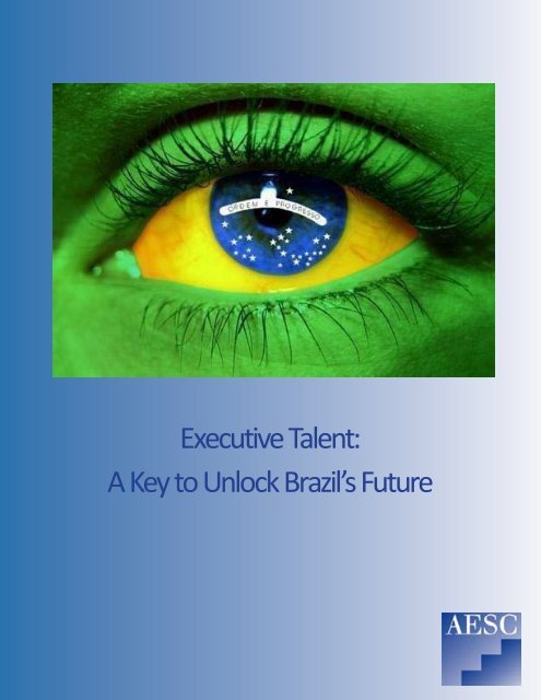 Executive Talent: A Key to Unlock Brazil's Future - The Association ...