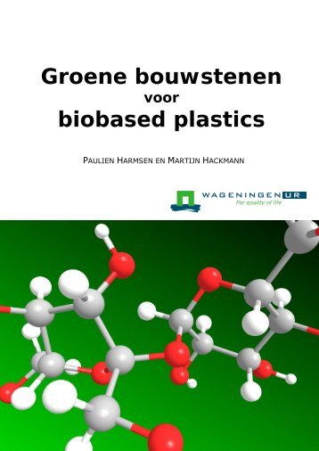 Groene bouwstenen voor biobased plastics (2012) - Welkom bij ...