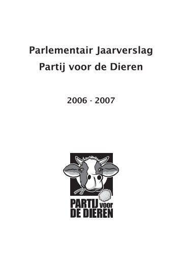 Jaarverslag 2006-2007 van de Partij voor de - Partij voor de Dieren