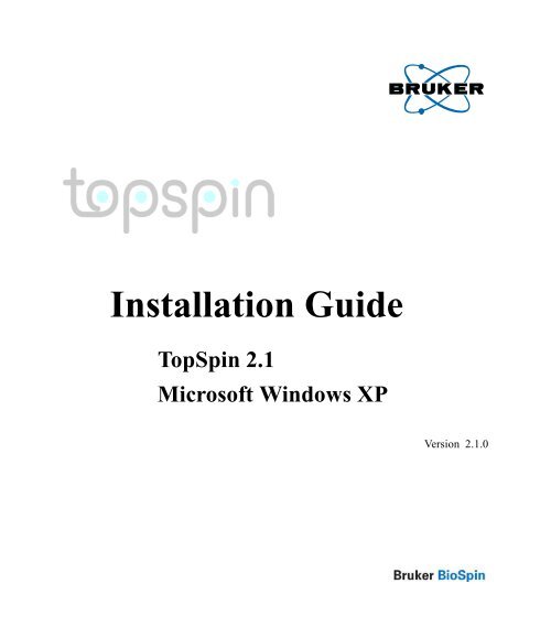 Installation Guide TopSpin 2.1 Microsoft Windows XP - Pascal-Man