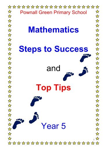 Mathematics Steps to Success and Top Tips Year 5 - Pownall Green ...