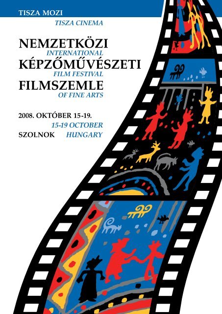 Filmszemle_2008 10.indd - Tisza Mozi Filmfesztivál
