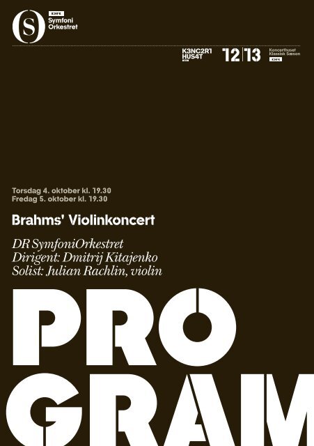 Brahms' Violinkoncert DR SymfoniOrkestret Dirigent: Dmitrij ...