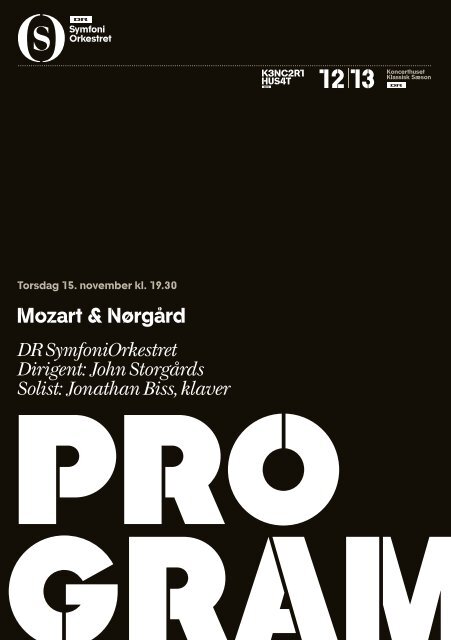 Mozart & Nørgård DR SymfoniOrkestret Dirigent: John Storgårds ...