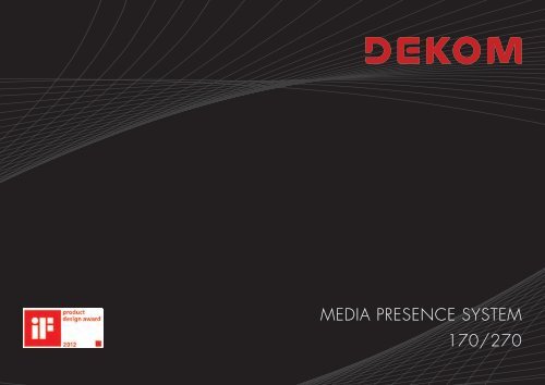 MEDIA PRESENCE SYSTEM 170/270 - DEKOM