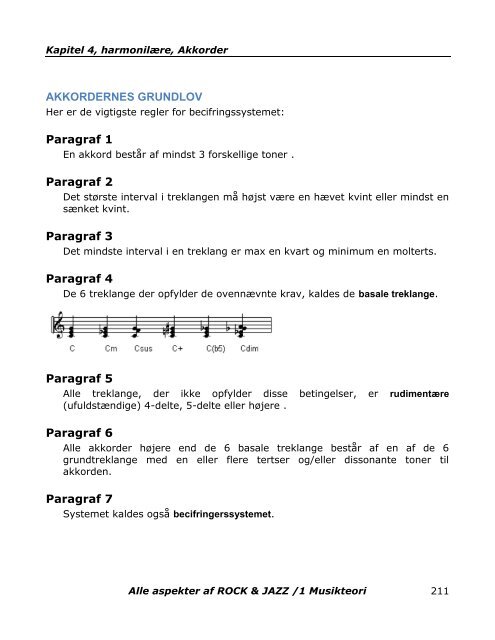 Nodelære, rytmelære, skalalære, harmonilære, stillære og A-Play