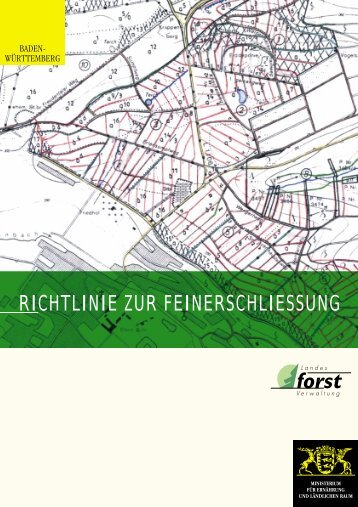 Richtlinie Feinerschließung - Forstliche Versuchs