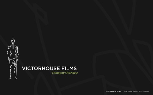 Company Overview - VictorHouse Films