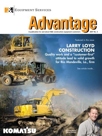 LARRY LOYD CONSTRUCTION - H&E Advantage Magazine