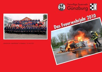 Das Feuerwehrjahr 2010 - Freiwillige Feuerwehr Günzburg