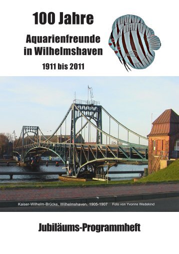 100 Jahre - Aquarienfreunde Wilhelmshaven