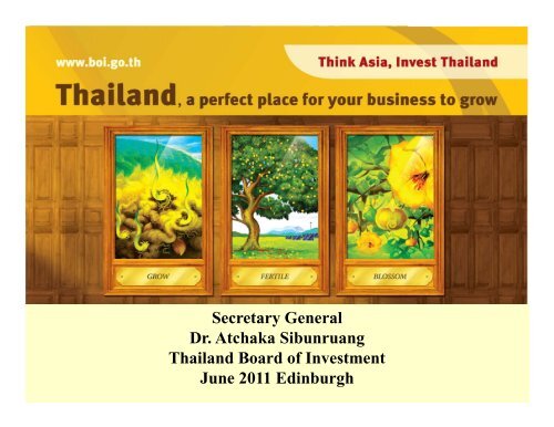 Secretary General Dr. Atchaka Sibunruang Thailand Board of ... - BOI