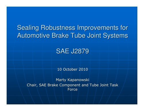 Sealing Robustness Improvements for Automotive Brake Tube ... - SAE