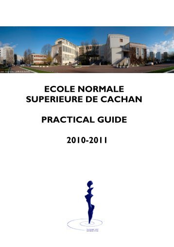 ecole normale superieure de cachan practical guide 2010-2011