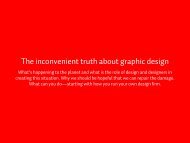 The inconvenient truth about graphic design