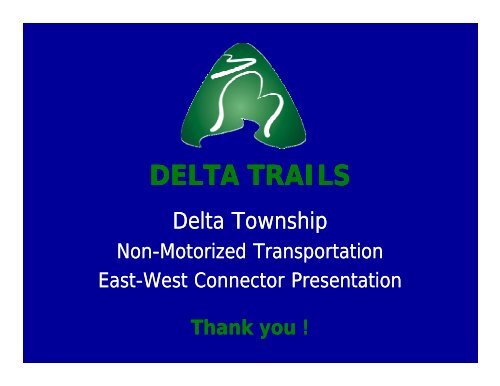 DELTA TRAILS DELTA TRAILS - Delta Township