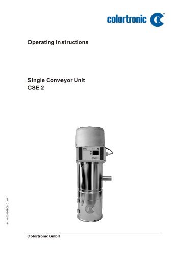 Op er ating In struc tions Sin gle Con veyor Unit ... - Colortronic, Inc