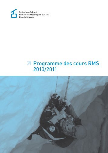 Programme des cours RMS 2010/2011 - Seilbahnen Schweiz