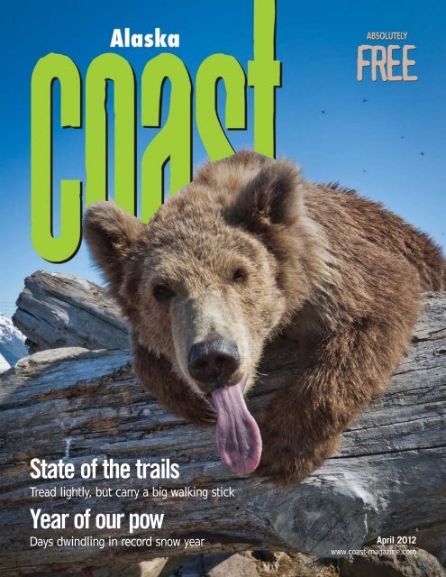 Coast April 2012 jw:Layout 1 - Alaska Coast Magazine