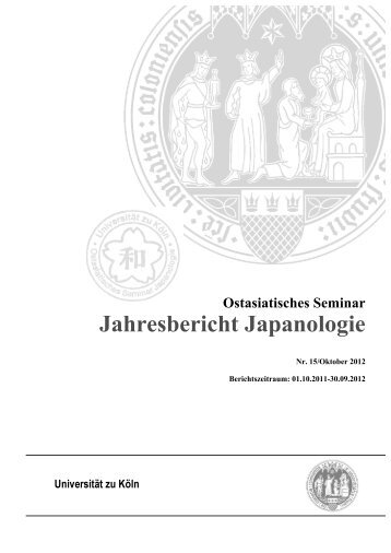 Jahresbericht 2011-2012 - Japanologie - Universität zu Köln