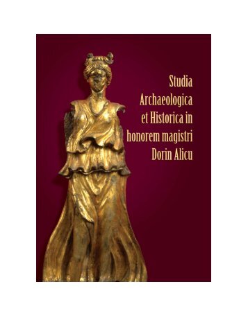 Studia Archaeologica et Historica in honorem Magistri Dorin