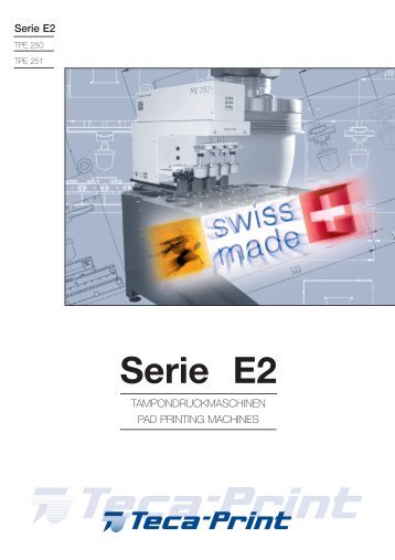 Tampondruckmaschine Serie E2, TPE 250 - Teca-Print AG