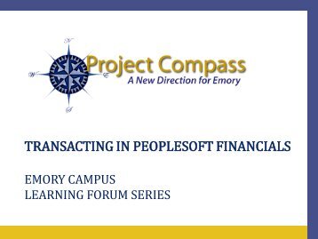 Transacting in PeopleSoft Financials - Project Compass - Emory ...