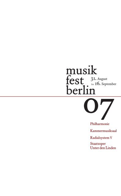 Programm musikfest berlin 07 - Berliner Festspiele