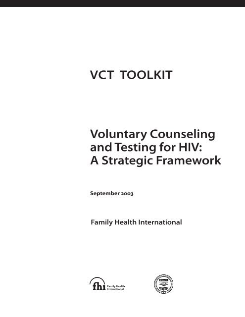 Voluntary Counseling and Testing for HIV: A Strategic ... - FHI 360