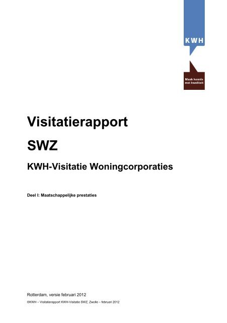 Visitatierapport SWZ, deel 1 incl. bestuurlijke reactie - KWH