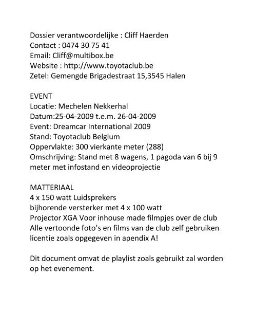 Dossier verantwoordelijke : Cliff Haerden Contact : 0474 30 75 41 ...