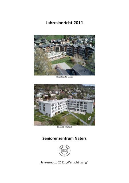 Download Jahresbericht 2011 - Seniorenzentrum Naters