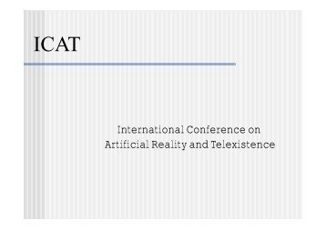 International Conference on Artificial Reality and Telexistence - ICAT