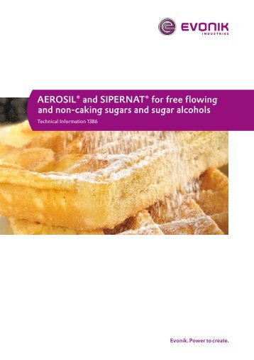 AEROSIL® and SIPERNAT® for free flowing and non-caking sugars ...