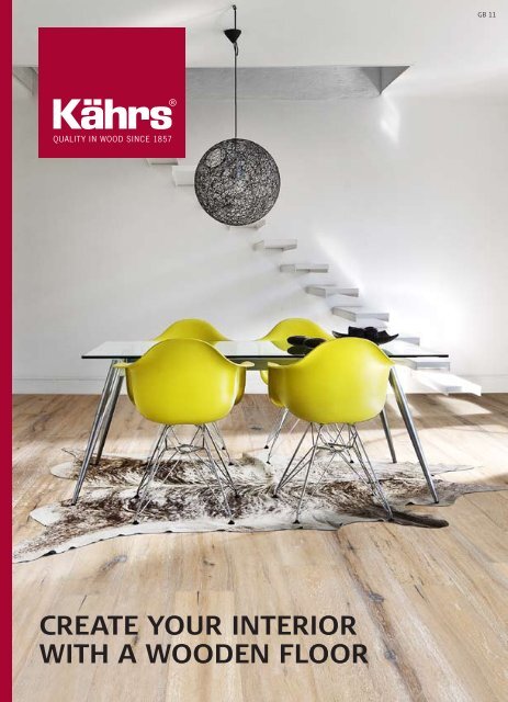 CREATE YOUR INTERIOR WITH A WOODEN FLOOR - Kährs