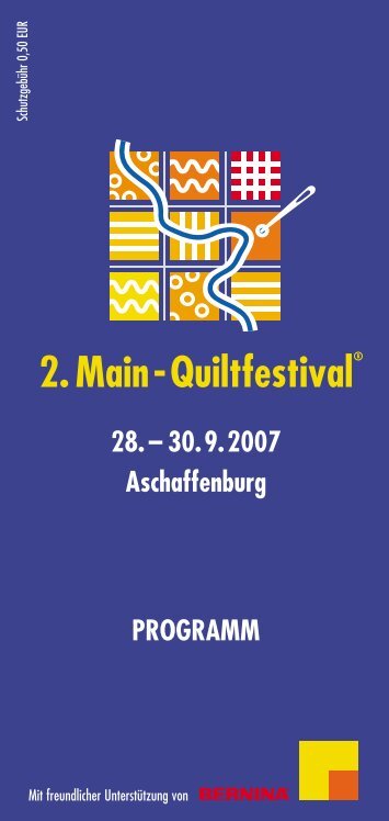 2.Main-Quiltfestival 28. – 30. 9. 2007 Aschaffenburg