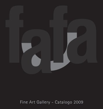 Fine Art Gallery - Catalogo 2009 - fafa - Fine Art Gallery