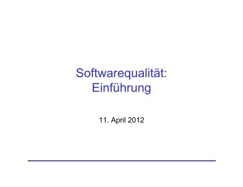 Softwarequalität - Philipps-Universität Marburg