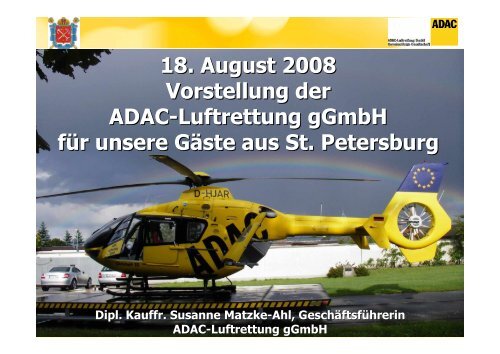 18. August 2008 Vorstellung der ADAC-Luftrettung gGmbH für ...