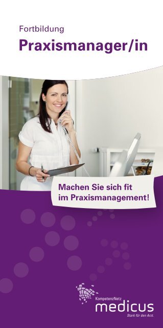 Praxismanager/in Machen Sie sich fit im Praxismanagement!